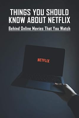 Ce que vous devez savoir sur netflix : derrière les films en ligne