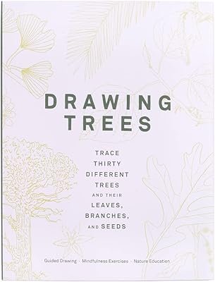 Dessiner des arbres : tracez trente arbres différents et leurs feuilles, branches
