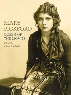 Mary pickford : reine du cinéma