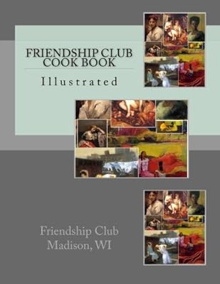 Livre de cuisine du friendship club : illustré