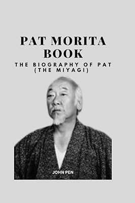 Livre pat morita : la biographie de pat (le miyagi)