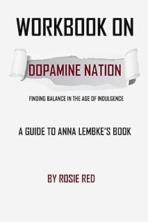 Cahier d'exercices sur dopamine nation (un guide du livre d'anna lembke)