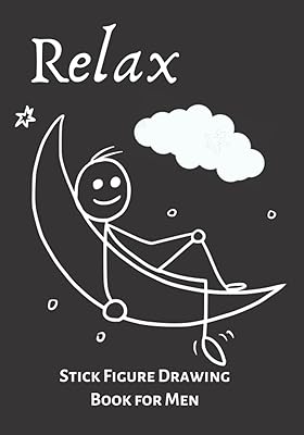 Relax - livre de dessin de bonhommes allumettes pour hommes : copiez