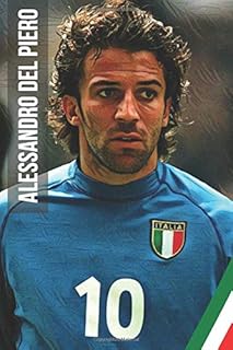 Alessandro del piero : la légende, carnet, journal, agenda, organisateur