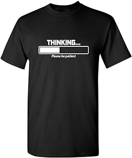تي شيرت مضحك ساخر مطبوع عليه thinking please be patient adult humour graphic