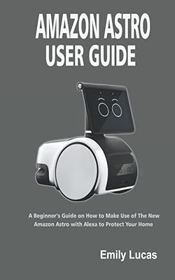 Guide de l'utilisateur amazon astro : guide du débutant sur la façon d'utiliser