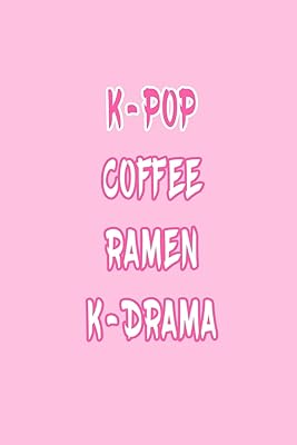 K-pop coffee ramen k-drama : kpop journal carnet ligné cadeau kpop en vrac