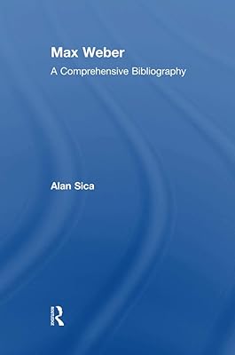 Max weber : une bibliographie complète