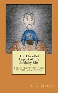 La terrible légende du baiser d'anniversaire : contes du fond de la classe