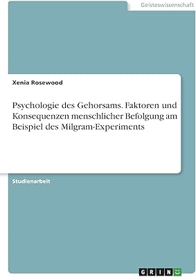Psychologie des expériences. faits et conséquences menschlicher befolgung et beispiel of milgram-experiments