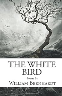 L'oiseau blanc : poèmes de william bernhardt