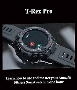 Amazfit t-rex pro : apprenez à utiliser et à maîtriser votre montre intelligente amazfit fitness en une heure. Transformez votre façon de consommer avec Diaytar Sénégal