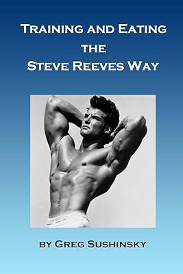 S'entraîner et manger à la manière de steve reeves