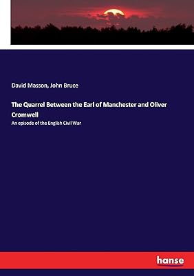 La querelle entre le comte de manchester et oliver cromwell : un épisode
