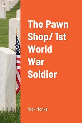 The pawn shop/ soldat de la 1ère guerre mondiale