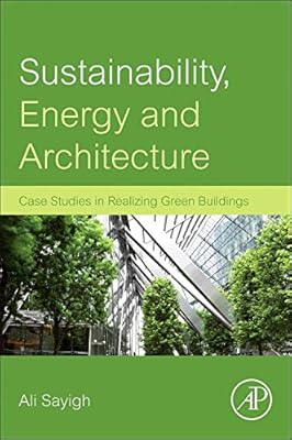 Durabilité, énergie et architecture : études de cas sur la réalisation de bâtiments