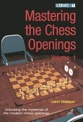 Maîtriser les ouvertures d'échecs volume 1