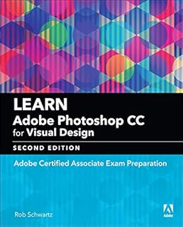 Apprenez adobe photoshop cc pour la communication visuelle : préparation à l'examen adobe