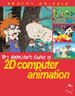Le guide de l'animateur sur l'animation par ordinateur 2d