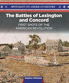 Les batailles de lexington et concord : premiers clichés de la révolution américaine