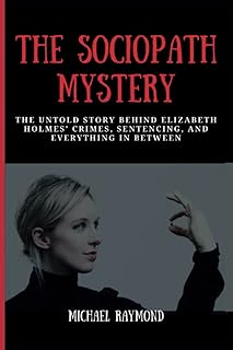 Le mystère sociopathe : l'histoire inédite derrière les crimes, la condamnation et tout le reste d'elizabeth holmes. Des milliers de références à découvrir sur Diaytar Sénégal
