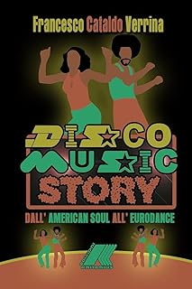 Histoire de la musique disco : dall'american soul all'eurodance
