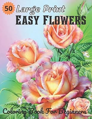 Livre de coloriage de 50 fleurs faciles en gros caractères pour débutants