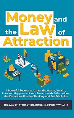 L'argent et la loi de l'attraction : 7 secrets puissants pour attirer