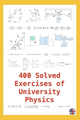400 exercices résolus de physique universitaire : utiles pour les étudiants