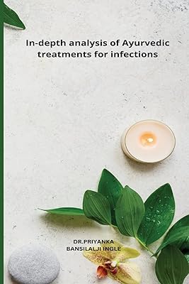 Analyse approfondie des traitements ayurvédiques contre les infections