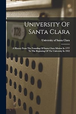 Université de santa clara : une histoire depuis la fondation mission en 1777