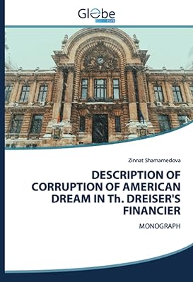 Description de la corruption du rêve américain dans le financier de th. dreiser