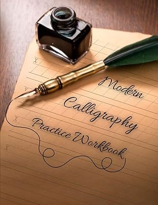 Cahier d'exercices de calligraphie moderne : guide du débutant en pour tous