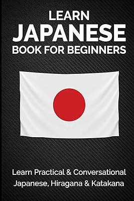 Livre d'apprentissage du japonais pour débutants : apprenez le japonais pratique et conversationnel