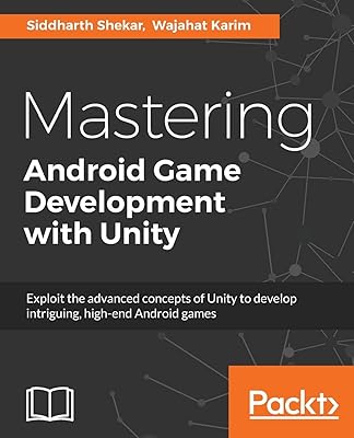 Maîtriser le développement de jeux android avec unity