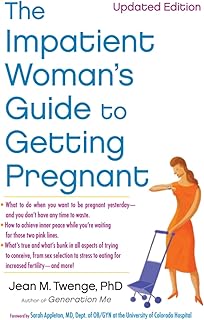 Le guide de la femme impatiente pour tomber enceinte