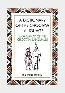 Un dictionnaire de la langue choctaw (1915) et une grammaire de la langue