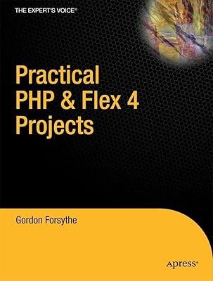 Projets pratiques php et flex 4 : création d'applications puissantes avec flash