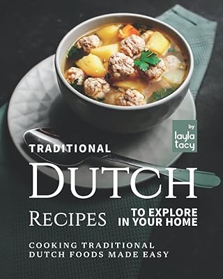 Recettes traditionnelles hollandaises à découvrir chez vous : cuisiner des plats hollandais traditionnels