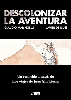 Décoloniser l'aventure. un enregistrement des voyages de juan sin tierra