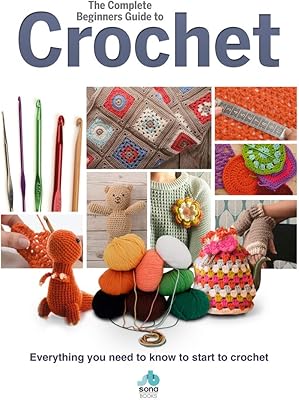 Le guide complet du crochet pour débutants : tout ce que vous devez