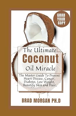 Le miracle ultime de l'huile de noix de coco : le guide principal