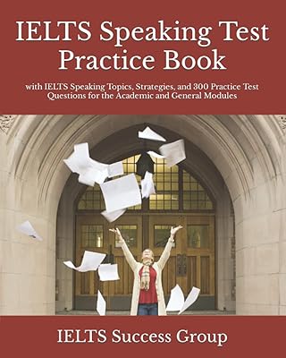 Livre de pratique du test d'expression orale ielts : avec des sujets