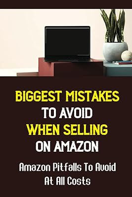 Les plus grosses erreurs à éviter lors de la vente sur amazon
