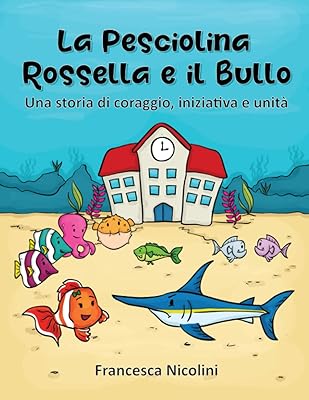 La pesciolina rossella e il bullo: une histoire de coraggio iniziativa