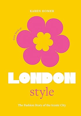 Little book of london style : l'histoire de la mode la ville
