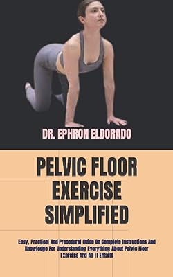 Exercice du plancher pelvien simplifié : guide simple, pratique et procédural