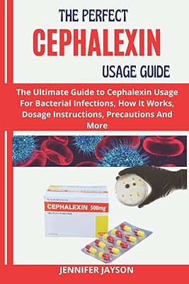 Le guide d'utilisation parfait de la céphalexine : le guide ultime sur l'utilisation