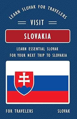 Apprenez le slovaque pour les voyageurs ; ce livre est un guide de voyage indispensable pour les voyageurs qui envisagent de visiter la slovaquie. (langues pour les voyageurs). Diaytar Sénégal : Parce que chaque FCFA compte