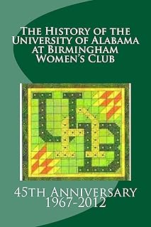 L'histoire du women's club de l'université d'alabama à birmingham : 2012, 45e anniversaire